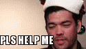 PLS HELP ME | image tagged in gifs | made w/ Imgflip video-to-gif maker