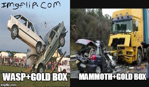 WASP+GOLD BOX MAMMOTH+GOLD BOX | made w/ Imgflip meme maker