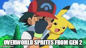 Ash Facepalm | OVERWORLD SPRITES FROM GEN 2 | image tagged in ash facepalm | made w/ Imgflip meme maker