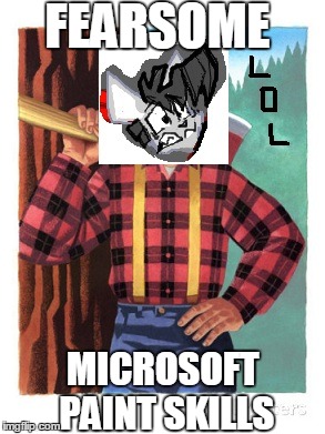 FEARSOME MICROSOFT PAINT SKILLS | made w/ Imgflip meme maker