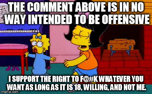 Bart Dancing | THE COMMENT ABOVE IS IN NO WAY INTENDED TO BE OFFENSIVE I SUPPORT THE RIGHT TO F@#K WHATEVER YOU WANT AS LONG AS IT IS 18, WILLING, AND NOT  | image tagged in bart dancing | made w/ Imgflip meme maker