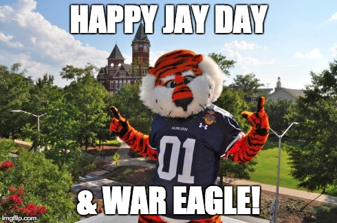 HAPPY JAY DAY & WAR EAGLE! | made w/ Imgflip meme maker