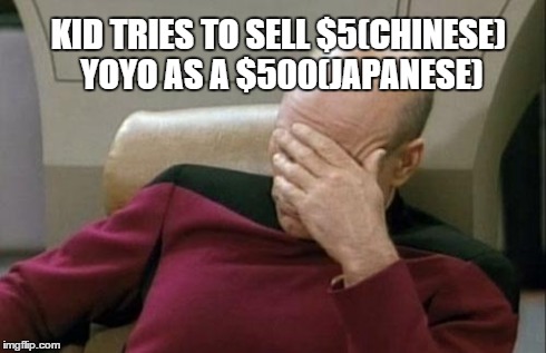 Captain Picard Facepalm Meme | KID TRIES TO SELL $5(CHINESE) YOYO AS A $500(JAPANESE) | image tagged in memes,captain picard facepalm | made w/ Imgflip meme maker