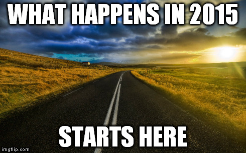 Sunrise | WHAT HAPPENS IN 2015 STARTS HERE | image tagged in future | made w/ Imgflip meme maker