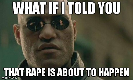 Matrix Morpheus Meme | WHAT IF I TOLD YOU THAT **PE IS ABOUT TO HAPPEN | image tagged in memes,matrix morpheus | made w/ Imgflip meme maker