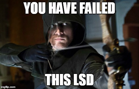 YOU HAVE FAILED THIS LSD | made w/ Imgflip meme maker