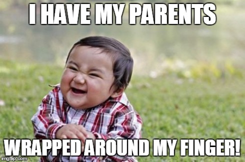 I HAVE MY PARENTS WRAPPED AROUND MY FINGER! | image tagged in memes,evil toddler | made w/ Imgflip meme maker