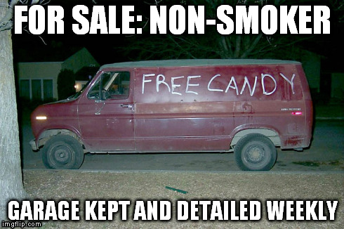 Creepy Van | FOR SALE: NON-SMOKER GARAGE KEPT AND DETAILED WEEKLY | image tagged in van,creepy,candy,for sale | made w/ Imgflip meme maker
