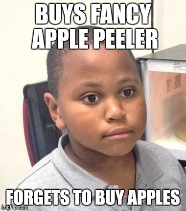 Minor Mistake Marvin Meme | BUYS FANCY APPLE PEELER FORGETS TO BUY APPLES | image tagged in memes,minor mistake marvin | made w/ Imgflip meme maker