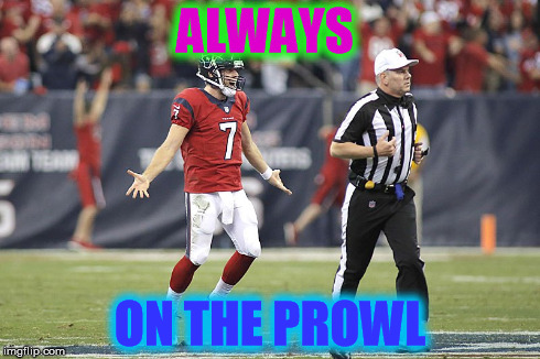 ALWAYS ON THE PROWL | made w/ Imgflip meme maker
