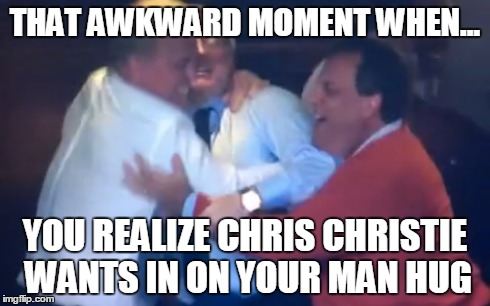 Chris Christie wants in on your man hug | THAT AWKWARD MOMENT WHEN... YOU REALIZE CHRIS CHRISTIE WANTS IN ON YOUR MAN HUG | image tagged in nfl | made w/ Imgflip meme maker