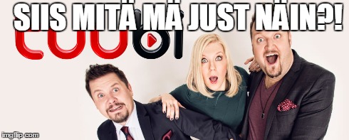 SIIS MITÄ MÄ JUST NÄIN?! | made w/ Imgflip meme maker