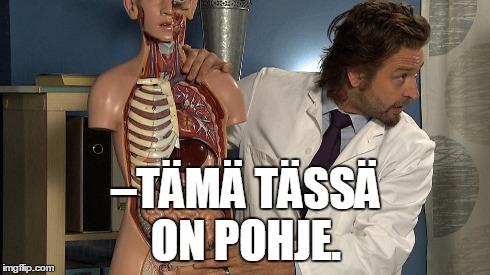 –TÄMÄ TÄSSÄ ON POHJE. | made w/ Imgflip meme maker