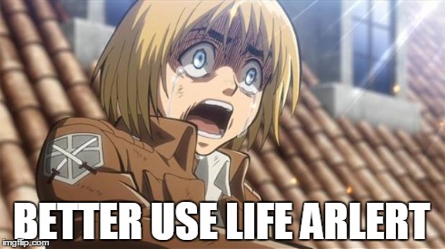 Help I've fallen and I can't get up | BETTER USE LIFE ARLERT | image tagged in attack on titan,aot,snk | made w/ Imgflip meme maker