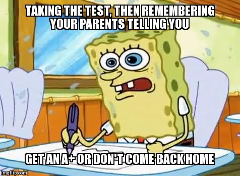 boating school | TAKING THE TEST, THEN REMEMBERING YOUR PARENTS TELLING YOU GET AN A+ OR DON'T COME BACK HOME | image tagged in boating school | made w/ Imgflip meme maker