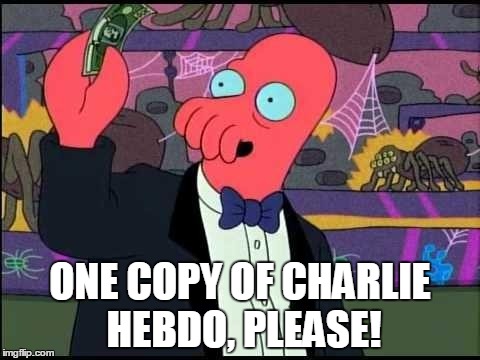 Zoidberg One Tobacco Please | ONE COPY OF CHARLIE HEBDO, PLEASE! | image tagged in zoidberg one tobacco please | made w/ Imgflip meme maker