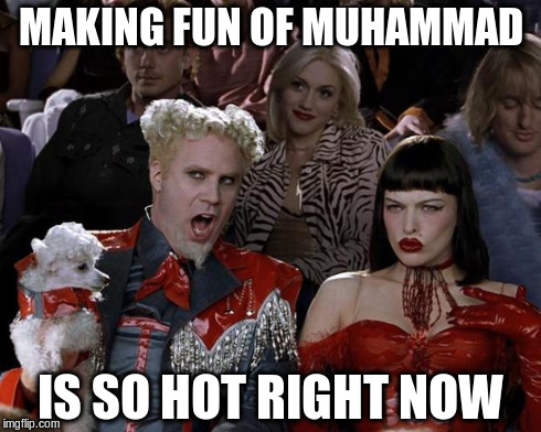 Wank Sock | MAKING FUN OF MUHAMMAD IS SO HOT RIGHT NOW | image tagged in memes,mugatu so hot right now | made w/ Imgflip meme maker