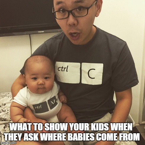 where do babies come from? | WHAT TO SHOW YOUR KIDS WHEN THEY ASK WHERE BABIES COME FROM | image tagged in cutest answer,short-cut to parenthood,baby,parenting 101,where do babies come from | made w/ Imgflip meme maker