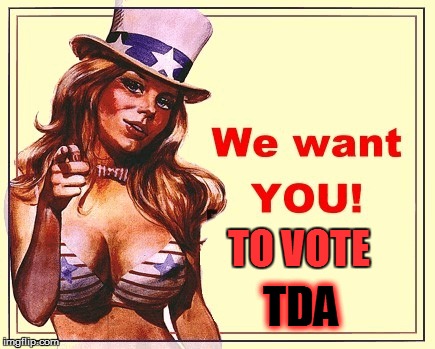 TO VOTE TDA | made w/ Imgflip meme maker