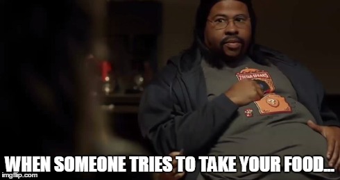 When Someone Tries To Take Your Food | WHEN SOMEONE TRIES TO TAKE YOUR FOOD... | image tagged in key and peele | made w/ Imgflip meme maker