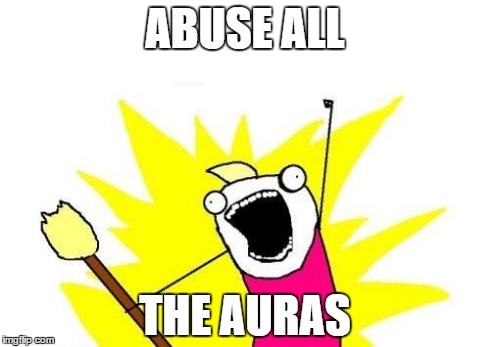 X All The Y Meme | ABUSE ALL THE AURAS | image tagged in memes,x all the y | made w/ Imgflip meme maker