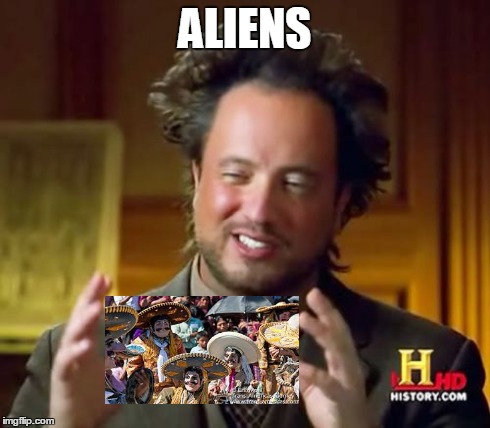 Modern Aliens | ALIENS | image tagged in memes,ancient aliens | made w/ Imgflip meme maker