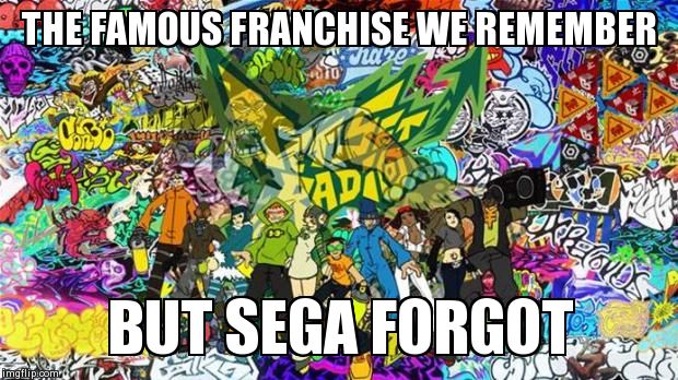 THE FAMOUS FRANCHISE WE REMEMBER BUT SEGA FORGOT | image tagged in why | made w/ Imgflip meme maker