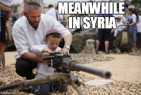 Meanwhile..... | MEANWHILE IN SYRIA | image tagged in memes,war | made w/ Imgflip meme maker