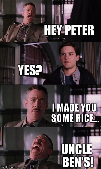 UNCLE BEN'S! image tagged in memes,spiderman laugh made w/ Imgflip mem...