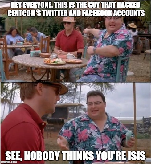 See Nobody Cares Meme | HEY EVERYONE, THIS IS THE GUY THAT HACKED CENTCOM'S TWITTER AND FACEBOOK ACCOUNTS SEE, NOBODY THINKS YOU'RE ISIS | image tagged in memes,see nobody cares | made w/ Imgflip meme maker