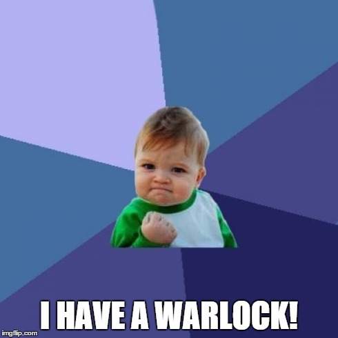 I HAVE A WARLOCK! | image tagged in memes,success kid | made w/ Imgflip meme maker