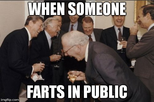 Laughing Men In Suits | WHEN SOMEONE FARTS IN PUBLIC | image tagged in memes,laughing men in suits | made w/ Imgflip meme maker