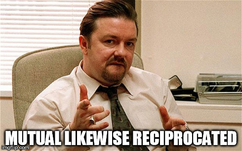 MUTUAL LIKEWISE RECIPROCATED | made w/ Imgflip meme maker