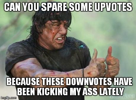 Sylvester Stallone Thumbs Up | CAN YOU SPARE SOME UPVOTES BECAUSE THESE DOWNVOTES HAVE BEEN KICKING MY ASS LATELY | image tagged in sylvester stallone thumbs up,memes | made w/ Imgflip meme maker
