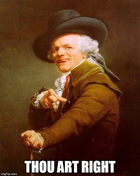 THOU ART RIGHT | made w/ Imgflip meme maker