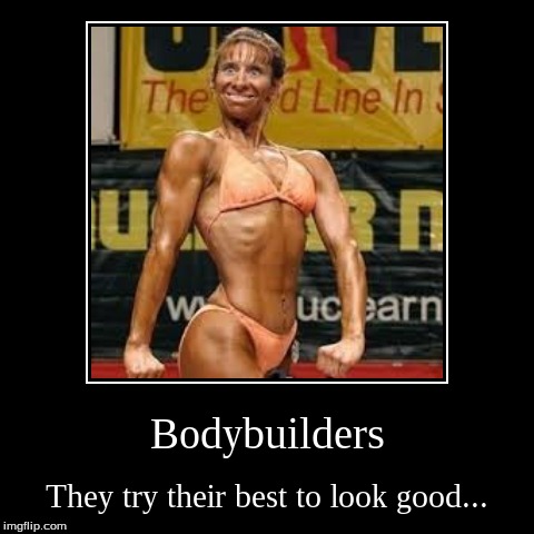 Bodybuilder Fail | image tagged in funny,demotivationals | made w/ Imgflip demotivational maker