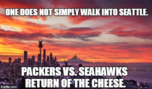One does not simply walk into Seattle | image tagged in packers,seahawks,one does not simply,mordor,funny | made w/ Imgflip meme maker