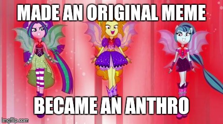 The Magic of being Original | MADE AN ORIGINAL MEME BECAME AN ANTHRO | image tagged in became an anthro | made w/ Imgflip meme maker