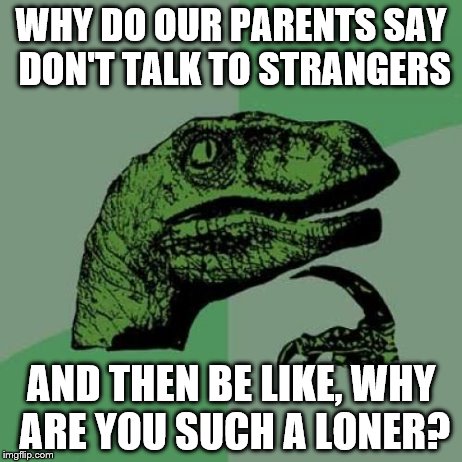 philosoraptor imgflip strangers talk memes don meme