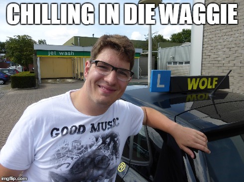 CHILLING IN DIE WAGGIE | made w/ Imgflip meme maker