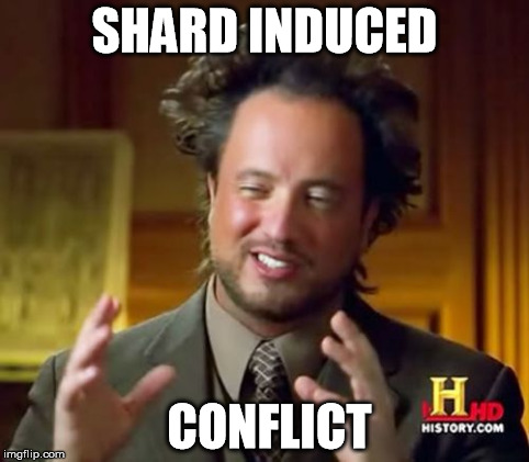 Ancient Aliens Meme | SHARD INDUCED CONFLICT | image tagged in memes,ancient aliens | made w/ Imgflip meme maker
