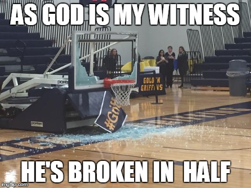 AS GOD IS MY WITNESS HE'S BROKEN IN  HALF | image tagged in broken in half | made w/ Imgflip meme maker