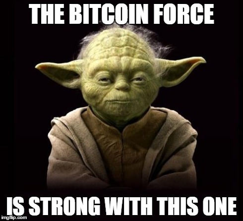 yoda | THE BITCOIN FORCE IS STRONG WITH THIS ONE | image tagged in yoda | made w/ Imgflip meme maker
