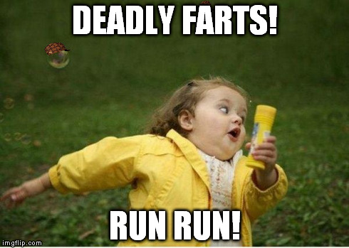Chubby Bubbles Girl | DEADLY FARTS! RUN RUN! | image tagged in memes,chubby bubbles girl,scumbag | made w/ Imgflip meme maker