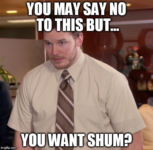 Afraid To Ask Andy Meme | YOU MAY SAY NO TO THIS BUT... YOU WANT SHUM? | image tagged in memes,afraid to ask andy | made w/ Imgflip meme maker