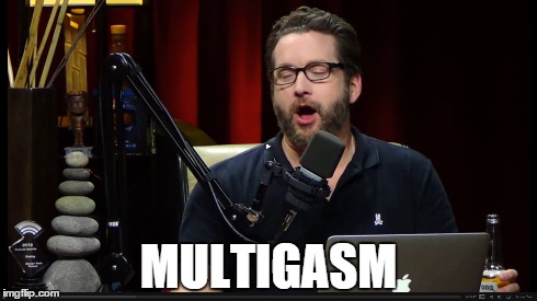 MULTIGASM | made w/ Imgflip meme maker