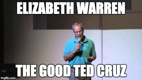 ELIZABETH WARREN THE GOOD TED CRUZ | made w/ Imgflip meme maker