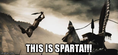 This is sparta! | THIS IS SPARTA!!! | image tagged in sparta | made w/ Imgflip meme maker