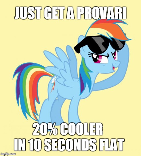 JUST GET A PROVARI 20% COOLER IN 10 SECONDS FLAT | made w/ Imgflip meme maker