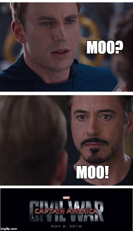Marvel Civil War 1 Meme | MOO? MOO! | image tagged in marvel civil war | made w/ Imgflip meme maker